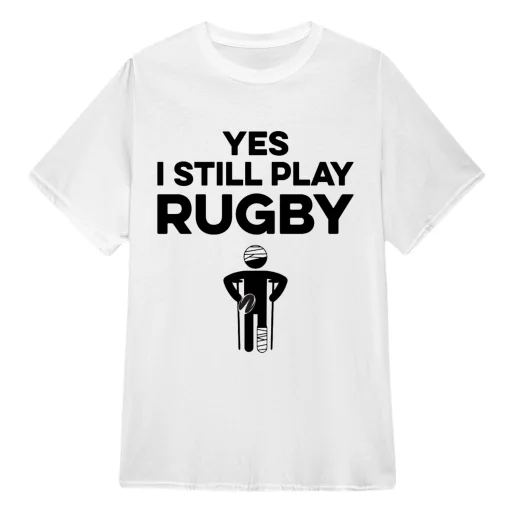 YES, I STILL PLAY RUGBY